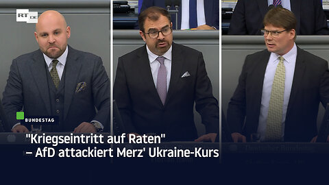 "Kriegseintritt auf Raten" – AfD attackiert Merz' Ukraine-Kurs