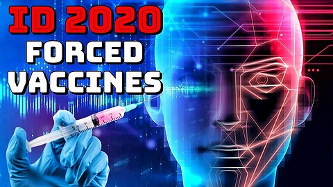 ID2020 FORCED VACCINES | Agenda 21 Moves Forward!
