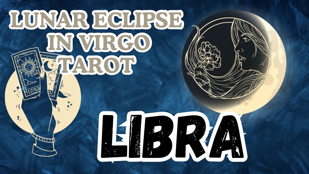 Libra ♎️ - Lunar Eclipse in Virgo Tarot Reading #libra #tarot #tarotary #lunareclipse #fullmoontarot