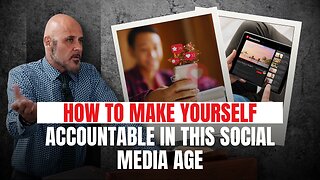 HOW TO PROTECT AND MAKE YOURSELF ACCOUNTABLE IN THIS SOCIAL MEDIA AGE