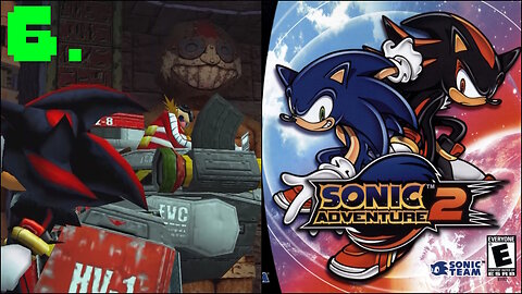 Sonic Adventure 2 Playthrough Ep.6