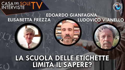Frezza, Gianfagna, Vianello: la scuola delle etichette limita il sapere?