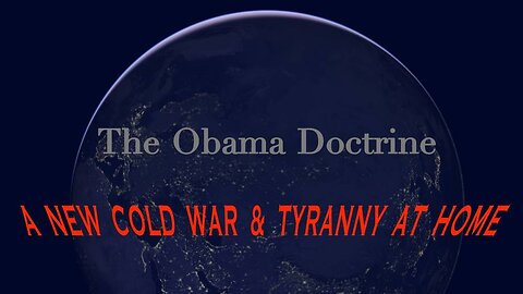 Alex Jones Explains The Obama Doctrine Months After The NWO Puppet Assumed Office