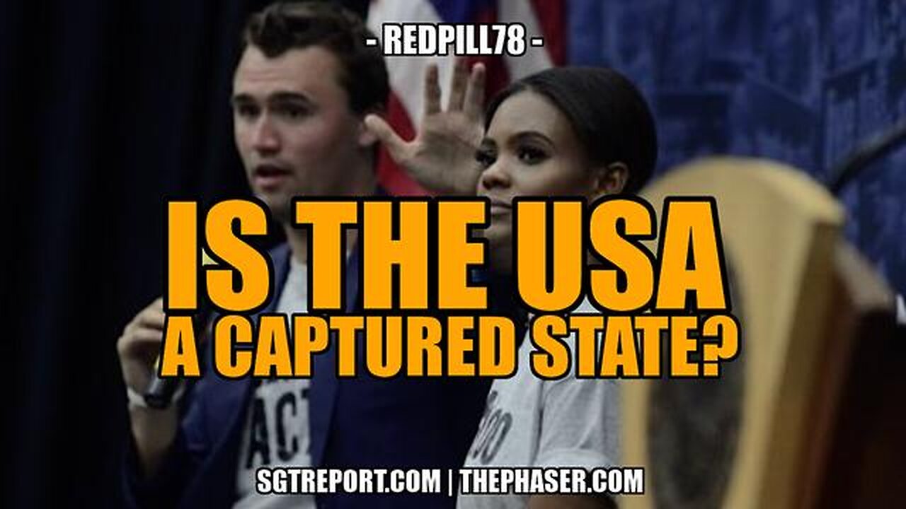 IS THE USA A THRIVING REPUBLIC OR A CAPTURED STATE? -- REDPILL78