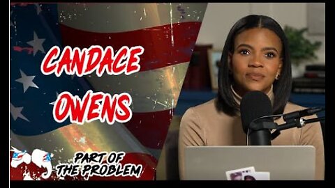 Dave Smith | Candace Owens | Part Of The Problem