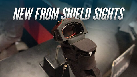SHOT Show 2025: New from Shield Sights