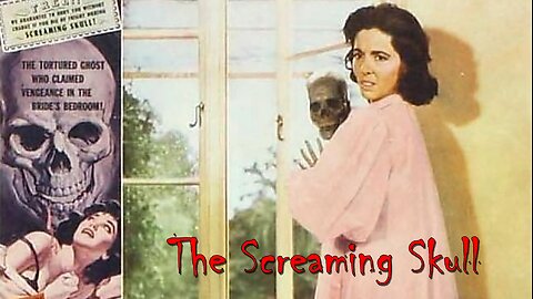 Horror Film Classic, The Screaming Skull (1958)