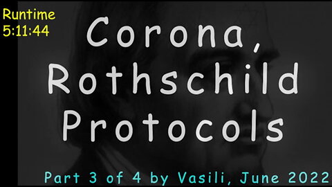 Corona Rothschild protocols | 3 of 4 | (2022) - Are some jews at war with us ? Who is their king?