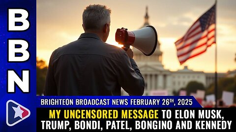 Brighteon Broadcast News, Feb 26, 2025