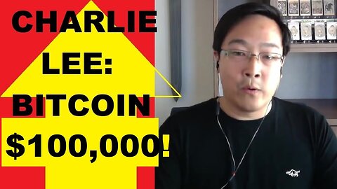 Charlie Lee talks $100k Bitcoin, Litecoin ETF, Roger Ver, Willow, When BTC=Gold marketcap?