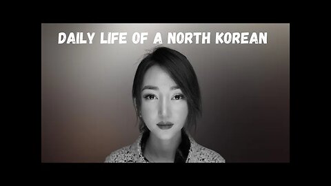 Daily Life of a North Korean