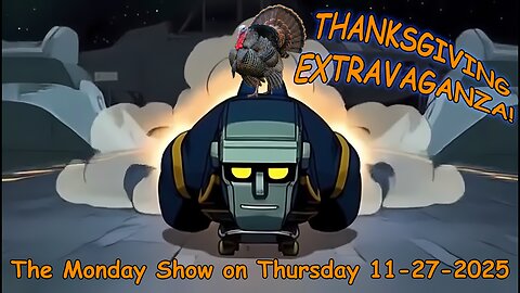 The Monday Show on Thursday | Thanksgiving Extravaganza 2025
