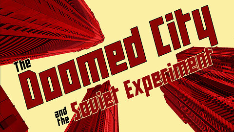 The Strugatskys’ “The Doomed City” and the Soviet Experiment