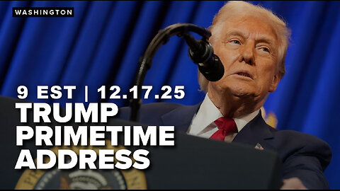 🚨 President Trump Primetime Address | 9:00 EST 12.17.25 🚨