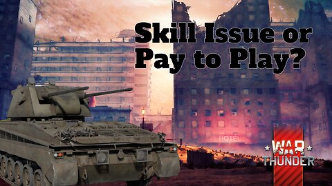 Skill Issue or Pay to Play? - War Thunder - Spectating SovietMex, MarkIsGay, & Oбамка