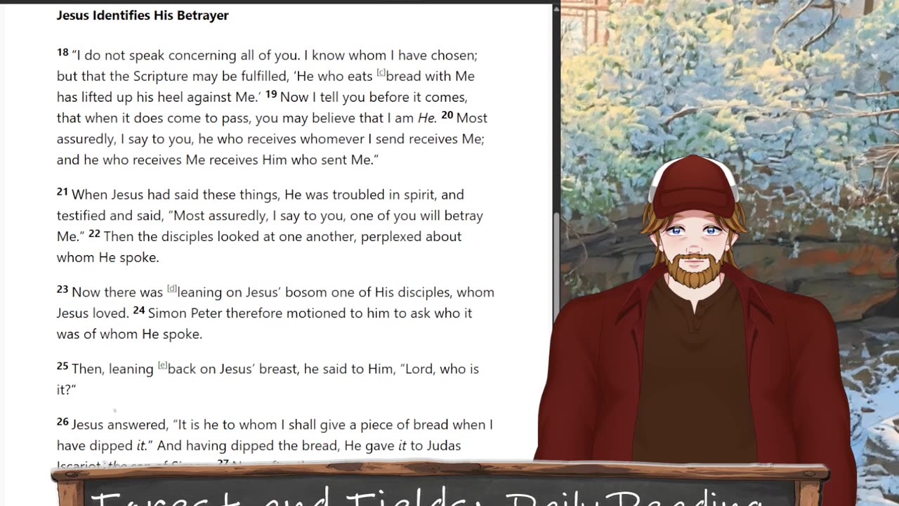 Forest and Fields Daily reading: John 13:18-38