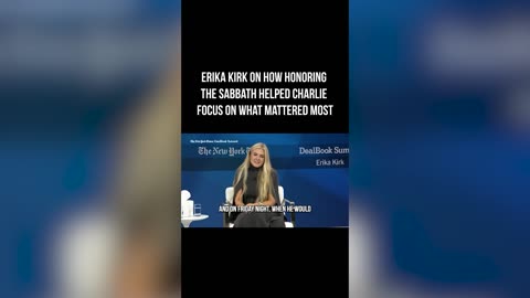 Erika Kirk on How Honoring the Sabbath Helped Charlie Focus on What Mattered Most