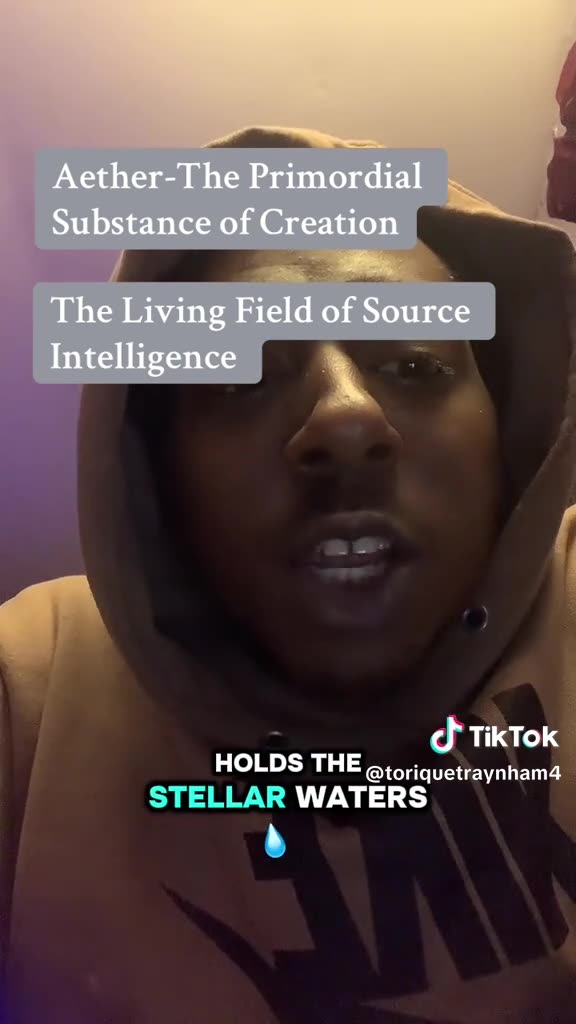 Aether - The Primordial Substance of Creation The Living Field of SOURCE Intelligence.