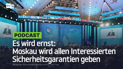 Es wird ernst: Moskau wird allen Interessierten Sicherheitsgarantien geben