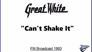 Great White - Can’t Shake It (Live in Milwaukee, Wisconsin 1993) FM Broadcast