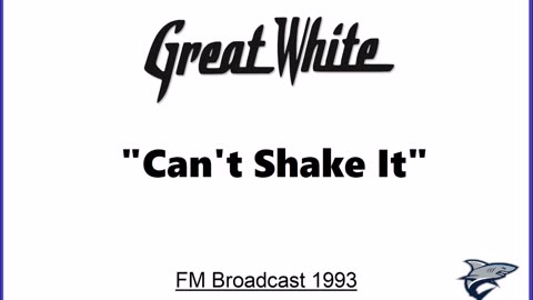 Great White - Can’t Shake It (Live in Milwaukee, Wisconsin 1993) FM Broadcast
