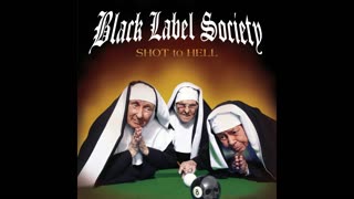 Black Label Society - Shot The Hell