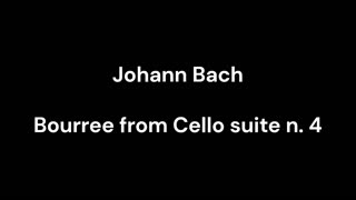 Bourree from Cello suite n. 4