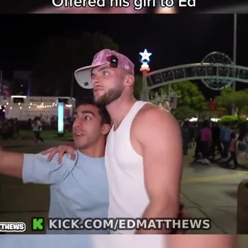 Stranger Offers His Girlfriend to Ed Matthews