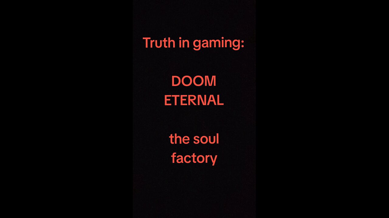 truth in gaming truth in gaming- DOOM ETERNAL - the soul factory