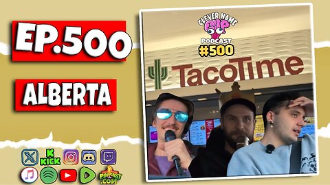 Alberta Trip - Clever Name Podcast #500