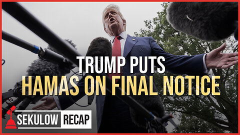 UPDATE: Trump Puts Hamas on Final Notice