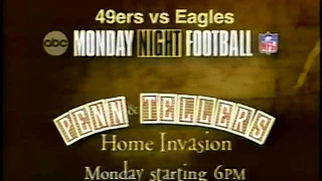 November 9, 1997 - Promos for Monday Night Football & Penn & Tellers Home Invasion