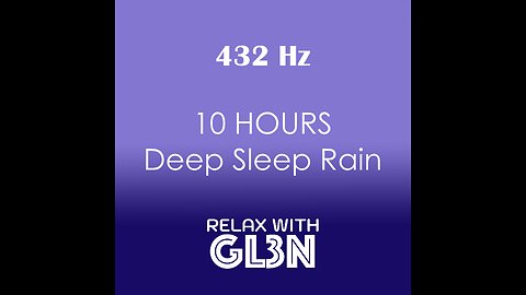 10 Hours Deep Sleep Rain + Meditation Music VII | relaxwithgl3n | No Ads, Black Screen