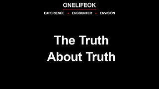 The Truth About Truth - Sun 9/28/25
