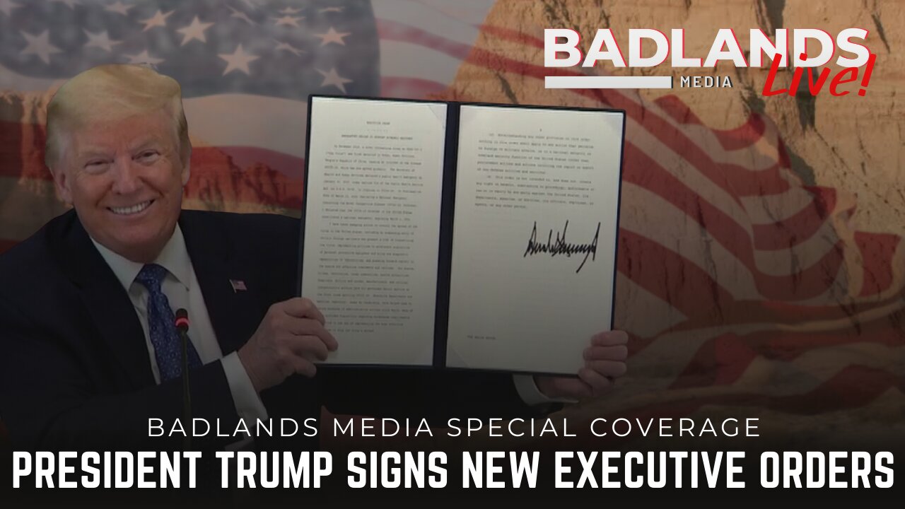 Badlands Media Special Coverage - Live Replay: 4/30 Executive Order