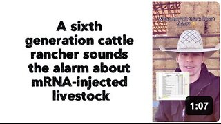 A sixth generation cattle rancher sounds the alarm about mRNA-injected livestock.