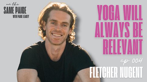 Burnout, The Biz of Yoga & How TF Do I Breathe w/ Fletcher Nugent | On The Same Paige | Episode #004