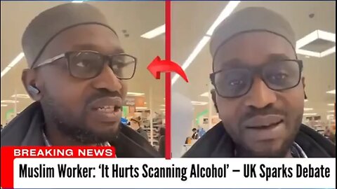 Muslim worker refuses to scan alcohol, says “it hurts” —sparks faith debate #MuslimCashier #UK #japd