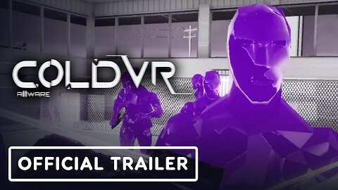 Cold VR - Official Launch Trailer