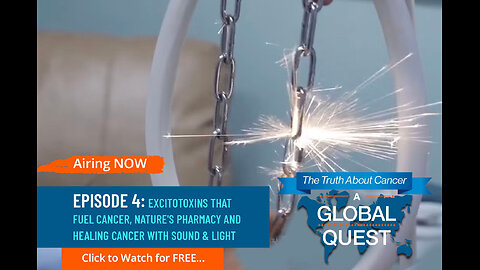 “Excitotoxins that Fuel Cancer, Nature's Pharmacy, & Healing Cancer with Sound & Light.