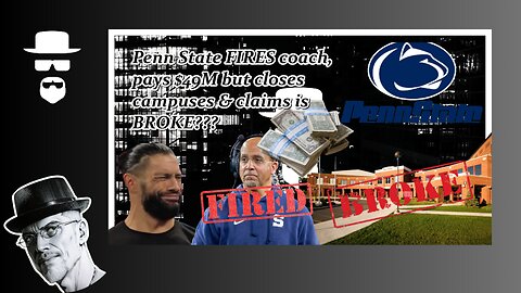 PENN ST FIRES COACH, PAYS $49M BUT NO $$$ FOR SCHOOL???