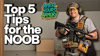 AFTER HOURS ARMORY / Top Tips for the NEW GUN GUY