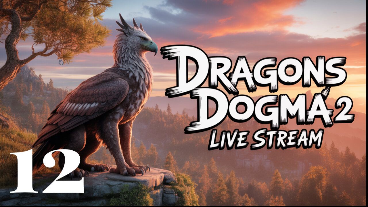 EXTRA EXTRA READ ALL ABOUT IT! - DRAGON'S DOGMA 2 -- PART TWELVE.