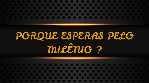 O MILÊNIO UM FATO JÁ CONSUMADO