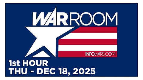 WAR ROOM [1 of 3] Thursday 12/18/25 • DAILY DISPATCH - News, Reports & Analysis • Infowars