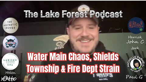 🎙️ Lake Forest Podcast: 💧 Water Main Chaos, 🏛️ Shields Township & 🚒 Fire Dept Strain