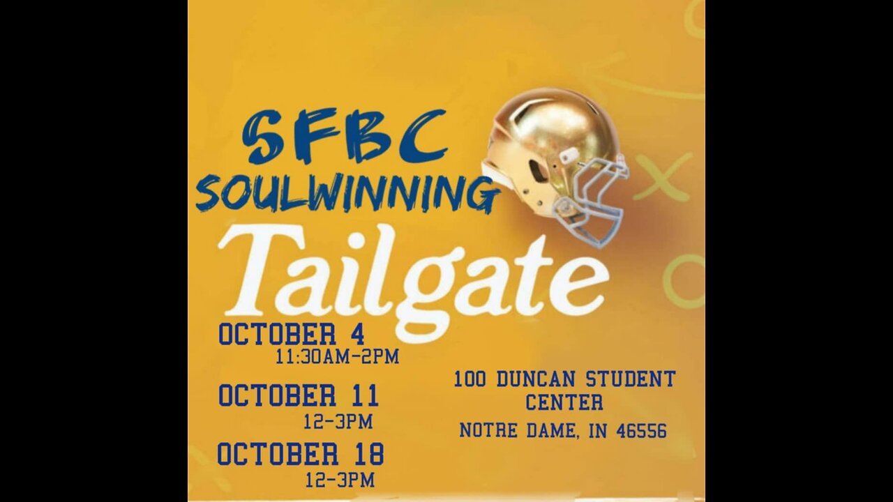Notre Dame Tailgate Soulwinning (October 4, 11, 18)