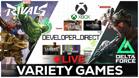 🔴LIVE IN 1440p! - XBOX DEVELOPER_DIRECT 2025 EVENT! Then Marvel Rivals, Then what? - Come Hang Out!