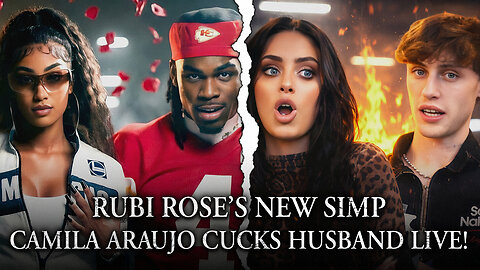 Rubi Rose's New Simp, Camila Araujo Husband CUCKS Husband, Mikhaila Peterson Meltdown