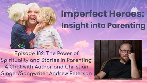 Episode 182: A Chat with Author and Christian Singer/Songwriter Andrew Peterson